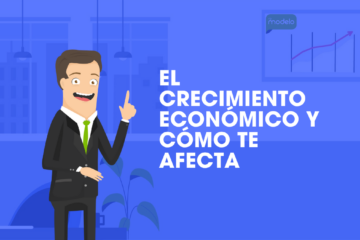 El crecimiento económico y cómo se relaciona con tu día a día