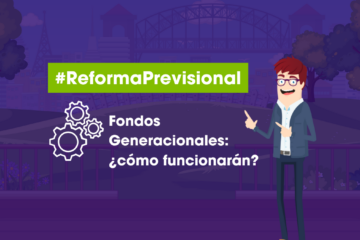 Imagen sobre la Reforma Previsional que explica qué son y cómo funcionarán los Fondos Generacionales.
